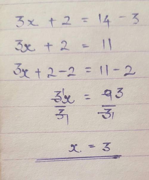 Solve multi-step equation 3x + 2 = 14 - 3        ​