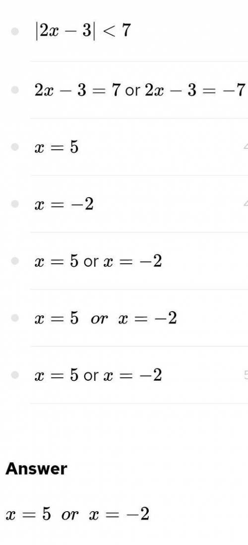 URGENT!!!

Solve |2x - 3| < 7.
O A. x >-2 and x < 5
O B. x > -3 or x < 2
O C. x >