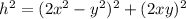 h^2=(2x^2-y^2)^2+(2xy)^2