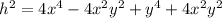 h^2=4x^4-4x^2y^2+y^4+4x^2y^2
