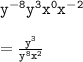{ \tt{ {y}^{ - 8} {y}^{3}  {x}^{0}   {x}^{ - 2} }} \\  \\ { \tt{ =  \frac{ {y}^{3} }{ {y}^{8}  {x}^{2} } }}