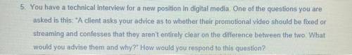 You have a technical interview for a new position in digital media. One of the questions you are