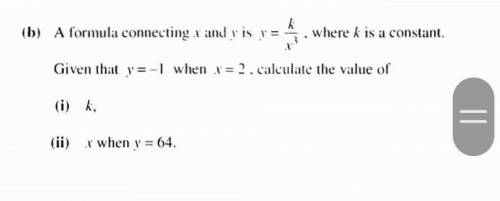 Formula connecting x and y is y= k/x^3 , where k is a constant. Given that y = -1 when x = 2.

Cal