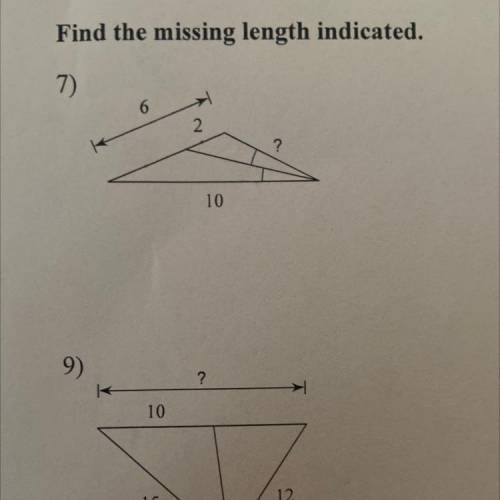 Find the missing length indicated.
7)
6
2
?
10