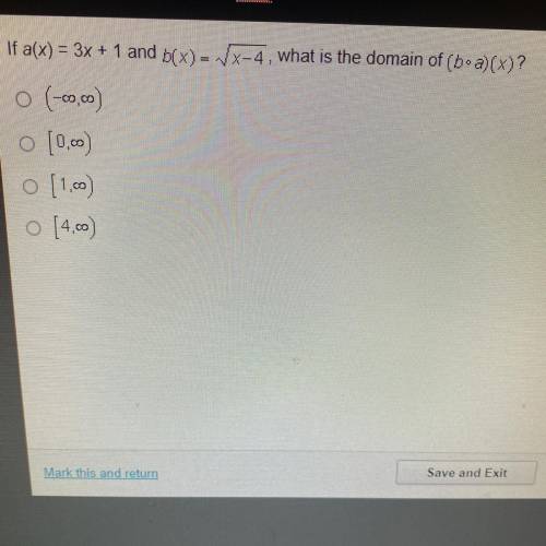 If a(x) = 3x + 1 and (x)= x-4, what is the domain of (boa)(x)?
NEED HELP FAST!!!