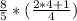 \frac{8}{5} * (\frac{2*4+1}{4})