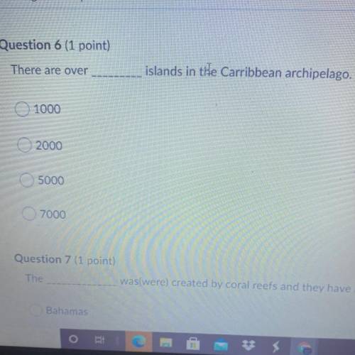 PLEASE ANSWER There are over_____

islands in the Carribbean archipelago.
A. 1000
B. 2000
C. 5000