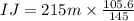 IJ  = 215m \times \frac{105.6}{145}