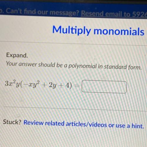 Expand. your answer should be in polynomial form.
3x^2 y(-xy^2 +2y+4)