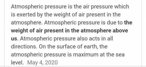 What is the cause of atmospheric pressure.​