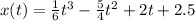 x(t) = \frac{1}{6}t^3 -\frac{5}{4}t^2 +2t +2.5\\
