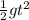 \frac{1}{2} gt^2
