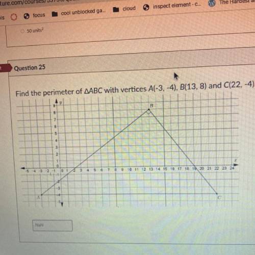 0/4 pts
Find the perimeter of AABC with vertices A(-3,-4), B(13, 8) and C(22,-4).
