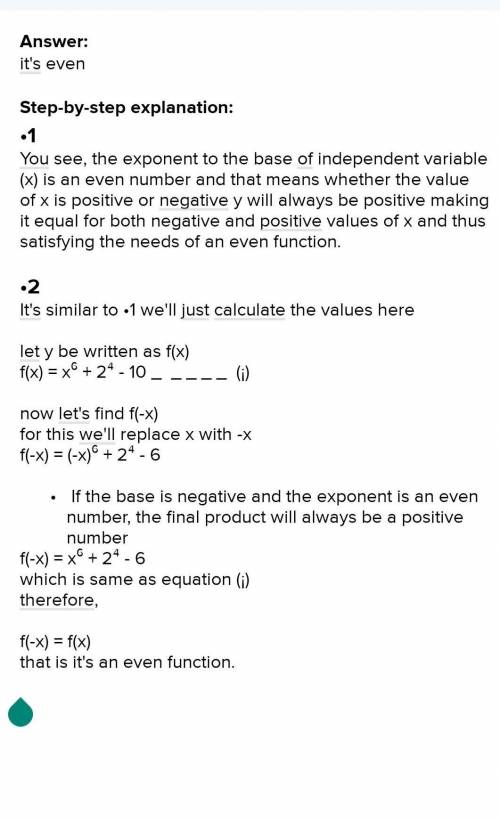 Is the following problem even, odd or neither?
y=x^6+2^4-10