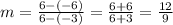 m = \frac{6-(-6)}{6-(-3)} =\frac{6+6}{6+3}=\frac{12}{9}