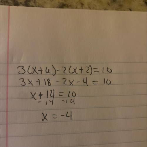 3(x+6)-2(x+2) =10 
solve for x