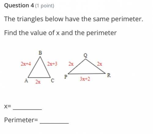The triangles below have the same perimeter 
Find the value of x and the perimeter