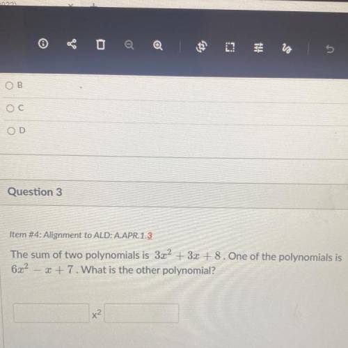 The sum of two polynomials is 3x2 + 3x + 8. One of the polynomials is

- 2 + 7. What is the other