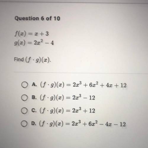F(x) = x+3
g(x) = 2x^2 - 4
Find (f•g) (x)