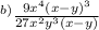 {}^{b)} \frac{ {9x}^{4} {(x - y)}^{3}}{27 {x}^{2} {y}^{3}(x - y) }