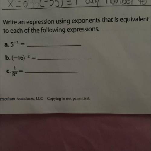 Write an expression using exponents that is equivalent

to each of the following expressions.
a. 5