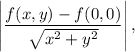 \left|\dfrac{f(x,y)-f(0,0)}{\sqrt{x^2+y^2}}\right|,