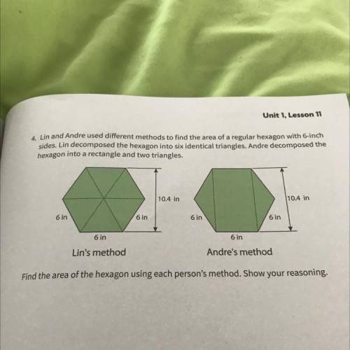4. Lin and Andre used different methods to find the area of a regular hexagon with 6-inch

sides.