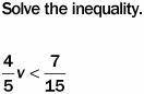 Solve the inequality

A. v <7/12
B. v<28/75
C. v<3/10
D. v<-1/3