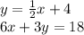 y = \frac{1}{2}x + 4\\6x + 3y = 18