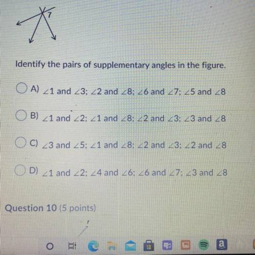 Identify the pairs of supplementary angles in the figure.

OA) 21 and 23; 22 and 28; 26 and 27; 25