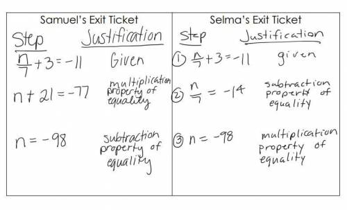 Select all that apply:

Samuel’s exit ticket is correct, because he multiplied both sides of the e