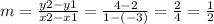 m = \frac{y2 - y1}{x2 - x1} = \frac{4 - 2}{1 - (- 3)} = \frac{2}{4} = \frac{1}{2}