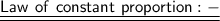 \large{\sf{\underline{\underline{\sf{Law~ of~ constant~ proportion:-}}}}}