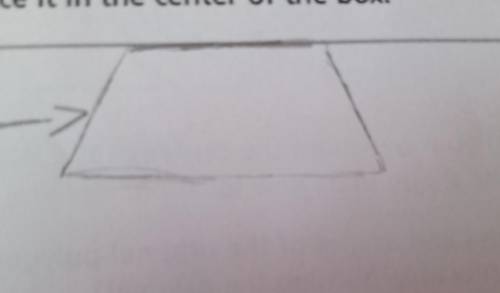 D. Draw a horizontal line near, but outside, your second quadrilateral. Flip the second quadrilater