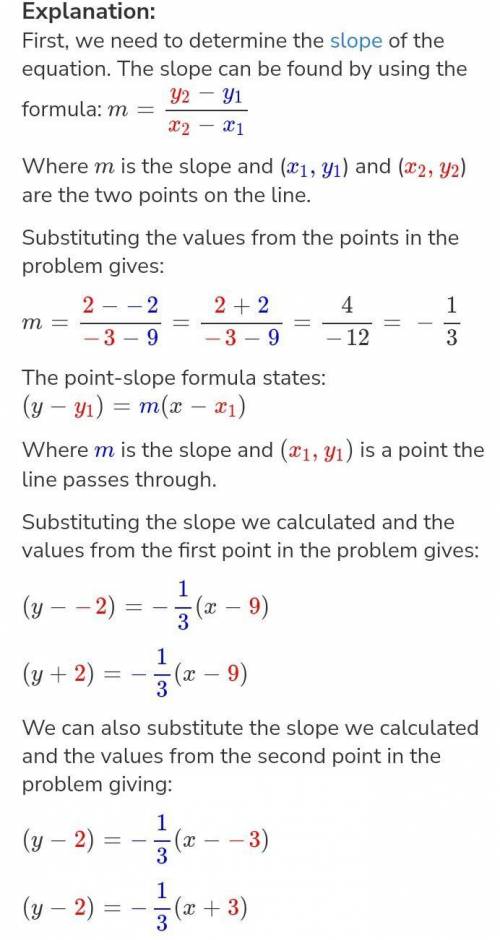 Write the equation in point-slope form of the line that passes through the points (9, -2) and (-3, 2