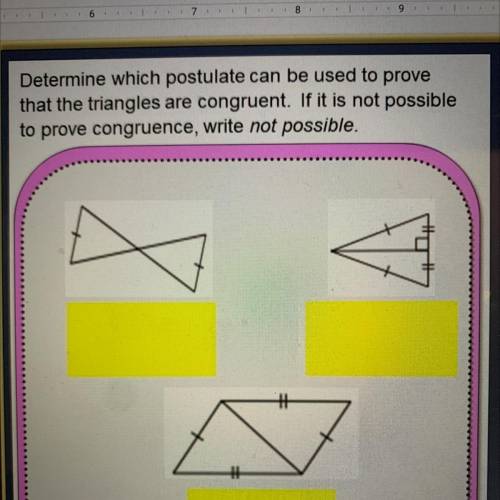 Determine which postulate can be used to prove

that the triangles are congruent. If it is not pos