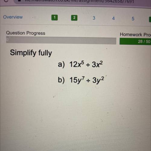 Simplify fully
a) 12x5 + 3x2
b) 15y = 3y2
Please