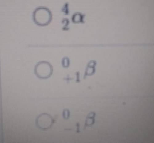 185 Os → ? + 185 Re What particle is missing in the equation above? please help
