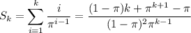 \displaystyle S_k = \sum_{i=1}^k \frac i{\pi^{i-1}} = \frac{(1-\pi)k+\pi^{k+1}-\pi}{(1-\pi)^2\pi^{k-1}}