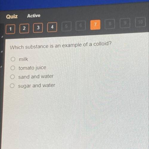 Which substance is an example of a colloid