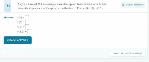 A cyclist traveled 70km moving at a constant speed. Write down a formula that shows the dependence