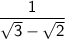 \sf\: \:  \:  \dfrac{1}{ \sqrt{3} -  \sqrt{2}  }