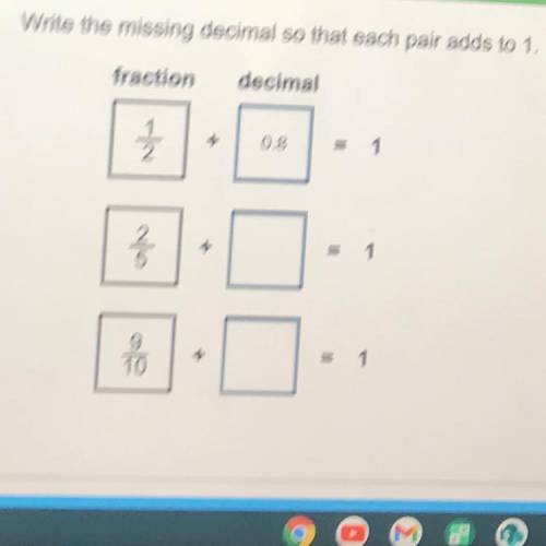 Write the missing decimal so that each pair adds up to 1