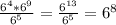 \frac{6^{4}*6^{9}  }{6^{5} } = \frac{6^{13} }{6^{5} } = 6^{8}