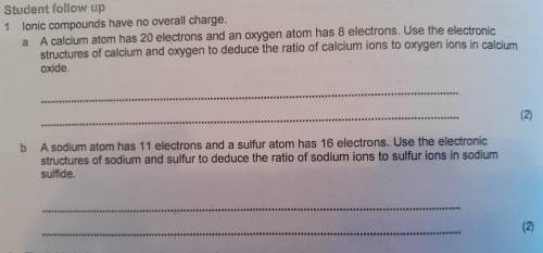 Can anyone help me with these two questions on ionic bonding please? Will mark brainliest!