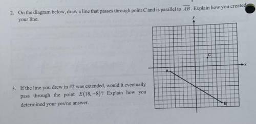 2. On the diagram below, draw a line that passes through point C and is parallel to AB. Explain how