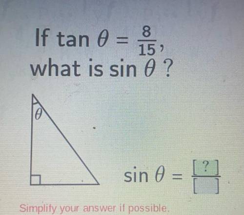 If tan 0 =8/15 what is sin 0