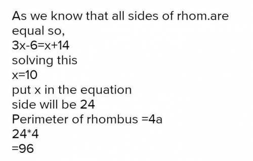 If two consecutive sides of a rhombus are represented by 3x - 6 and x + 14, then the perimeter of rh