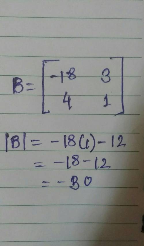 B =
5. What is the determinant of B?
A. -27
OB. 30
OC.-6
D.-30