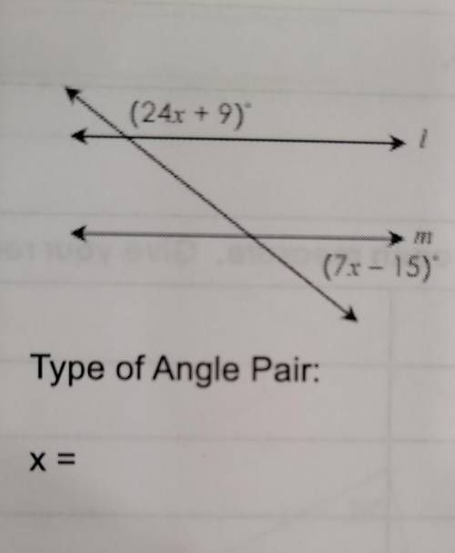 (24r + 9) (7r - 15) Type of Angle Pair: X=